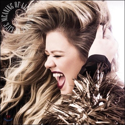 Kelly Clarkson - Meaning Of Life ̸ Ŭ 8