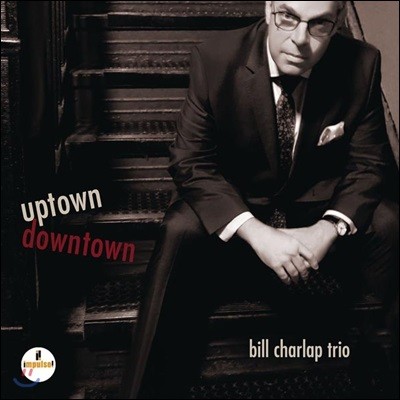 Bill Charlap Trio (  Ʈ) - Uptown, Downtown