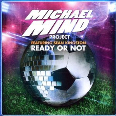 Michael Mind Project Feat. Sean Kingston - Ready Or Not feat. Sean Kingston (inkl. Poster) (Single)