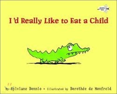 I'd Really Like to Eat a Child