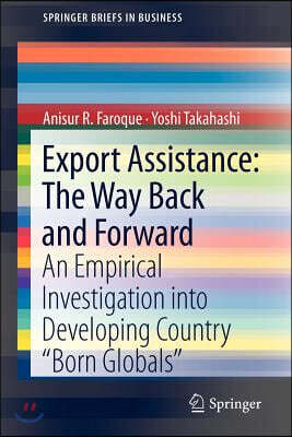 Export Assistance: The Way Back and Forward: An Empirical Investigation Into Developing Country "Born Globals"