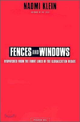 Fences and Windows: Dispatches from the Front Lines of the Globalization Debate