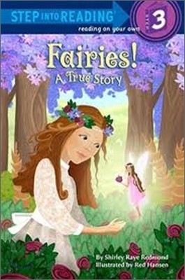 Step into Reading 3 : Fairies! A True Story