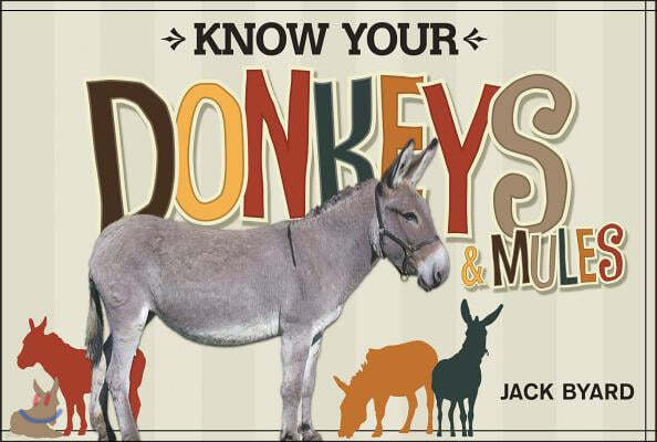 Know Your Donkeys & Mules