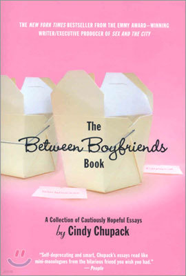 The Between Boyfriends Book: A Collection of Cautiously Hopeful Essays