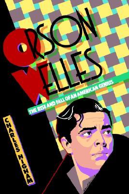 Orson Welles: The Rise and Fall of an American Genius