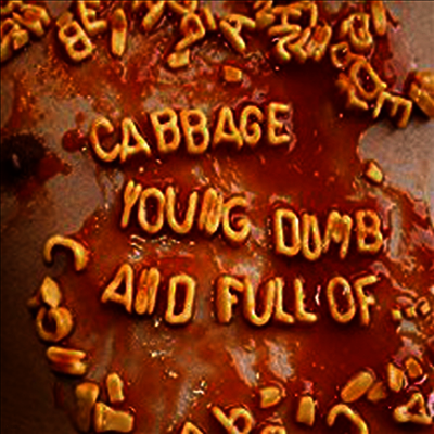 Cabbage — Young, Dumb and Full Of... 앨범 커버