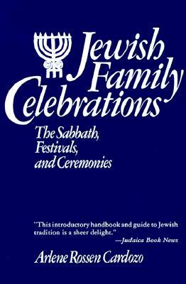 Jewish Family Celebrations: The Sabbath, Festivals, and Ceremonies