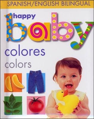 Happy Baby: Colors Bilingual: Spanish/English