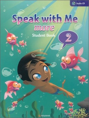 Speak with Me More 2 : Student Book