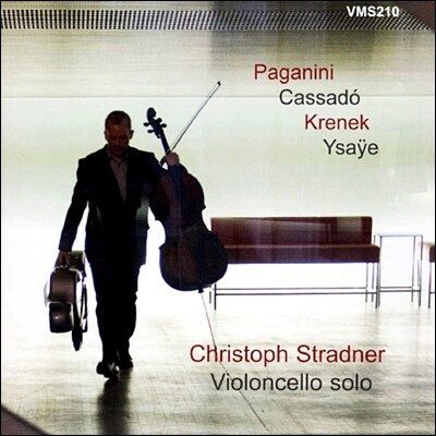 크리스토프 슈트라드너: 첼로 독주곡집 - 파가니니 / 카사도 / 크레넥 / 이자이 (Christoph Stradner: Violoncello Solo - Paganini / Cassado / Krenek / Ysaye)