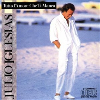 Julio Iglesias - Tutto Lamore Che Ti Manca