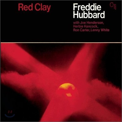 Freddie Hubbard - Red Clay (Cti 40th Anniversary Edition)