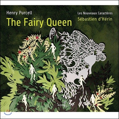 Sebastien d'Herin / Les Nouveaux Caracteres 퍼셀: 오페라 '요정 여왕' (Henry Purcell: The Fairy Queen)