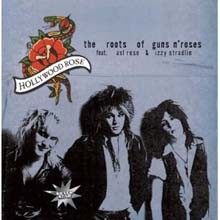 Hollywood Rose & Axl Rose - The Roots Of Guns 'N' Roses