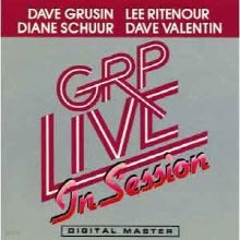 [LP] Dave Grusin, Lee Ritenour, Diane Schuur, Dave Valentin - GRP Live In Session