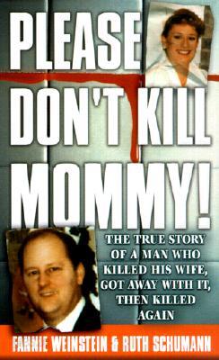 Please Don't Kill Mommy!: T, Then Killed Again