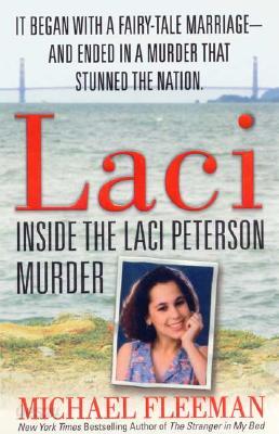 Laci: Inside the Laci Peterson Murder