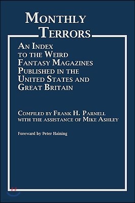 Monthly Terrors: An Index to the Weird Fantasy Magazines Published in the United States and Great Britain