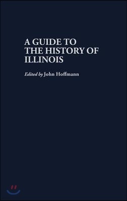 A Guide to the History of Illinois