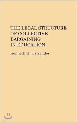 The Legal Structure of Collective Bargaining in Education