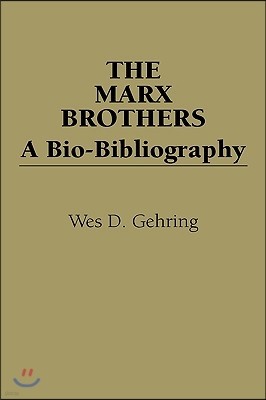 The Marx Brothers: A Bio-Bibliography