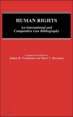 Human Rights: An International and Comparative Law Bibliography