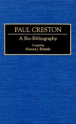 Paul Creston: A Bio-Bibliography