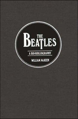 The Beatles: A Bio-Bibliography