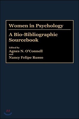Women in Psychology: A Bio-Bibliographic Sourcebook