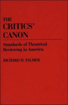 The Critics' Canon: Standards of Theatrical Reviewing in America
