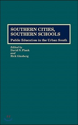 Southern Cities, Southern Schools: Public Education in the Urban South