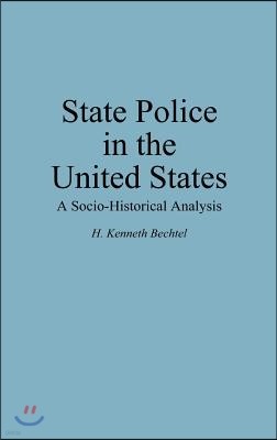 State Police in the United States: A Socio-Historical Analysis