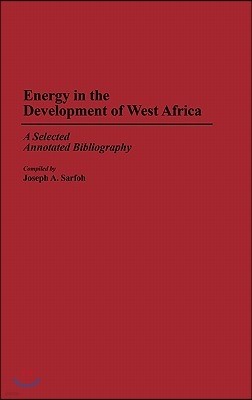 Energy in the Development of West Africa: A Selected Annotated Bibliography