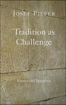 Tradition as Challenge: Essays and Speeches