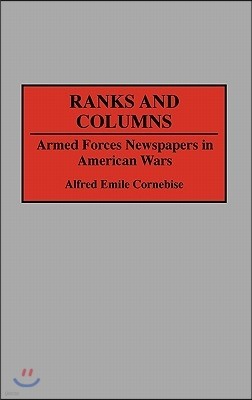 Ranks and Columns: Armed Forces Newspapers in American Wars