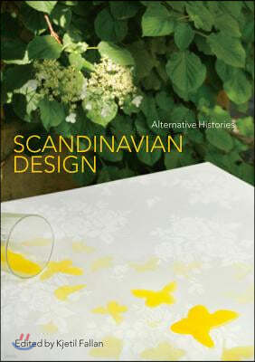 Scandinavian Design: Alternative Histories