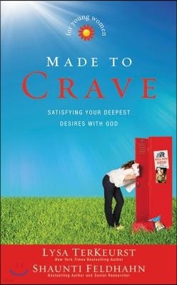 Made to Crave for Young Women: Satisfying Your Deepest Desires with God