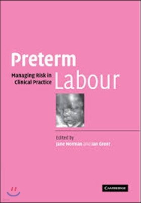 Preterm Labour: Managing Risk in Clinical Practice