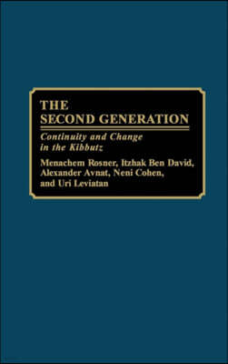 The Second Generation: Continuity and Change in the Kibbutz
