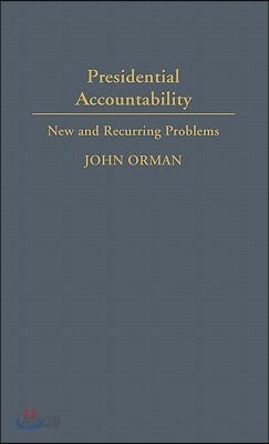 Presidential Accountability: New and Recurring Problems