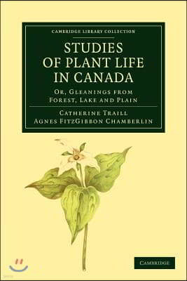 Studies of Plant Life in Canada