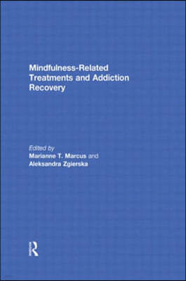 Mindfulness-Related Treatments and Addiction Recovery