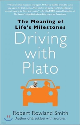 Driving with Plato: The Meaning of Life's Milestones