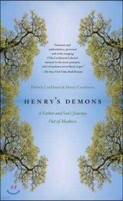 Henry's Demons: A Father and Son's Journey Out of Madness