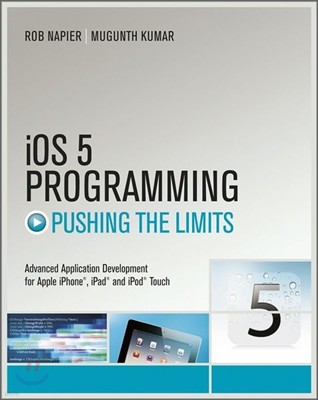 iOS 5 Programming : Pushing the Limits