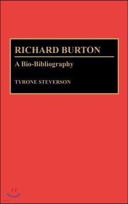Richard Burton: A Bio-Bibliography