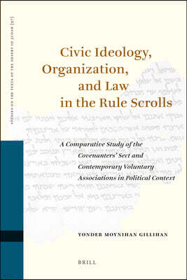 Civic Ideology, Organization, and Law in the Rule Scrolls: A Comparative Study of the Covenanters' Sect and Contemporary Voluntary Associations in Pol