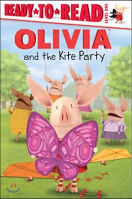Ready- To- Read Level 1 : Olivia and the Kite Party