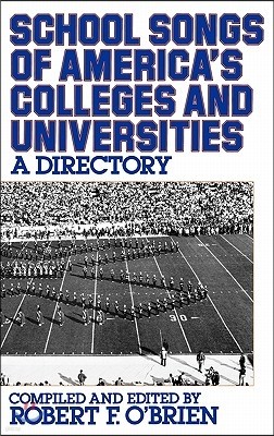 School Songs of America's Colleges and Universities: A Directory